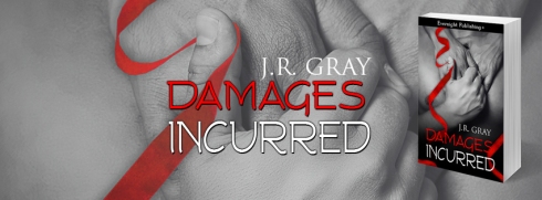 DamagesIncurred-JRGrey-evernightpublishing-JayAheer2015-banner2